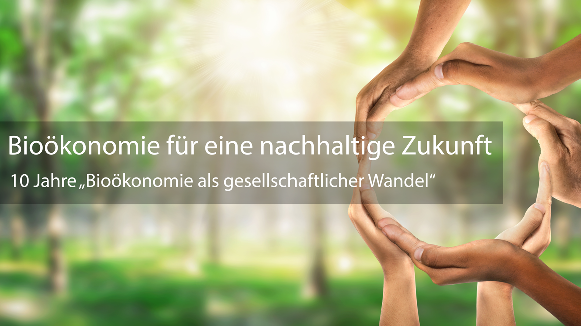 Save the Date- Bioökonomie für eine nachhaltige Zukunft - 10 Jahre BagWa-Förderung